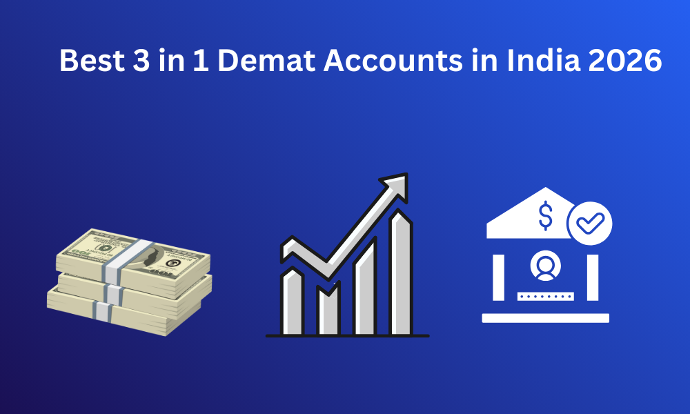 Best 3 in 1 Demat Accounts in India 2026