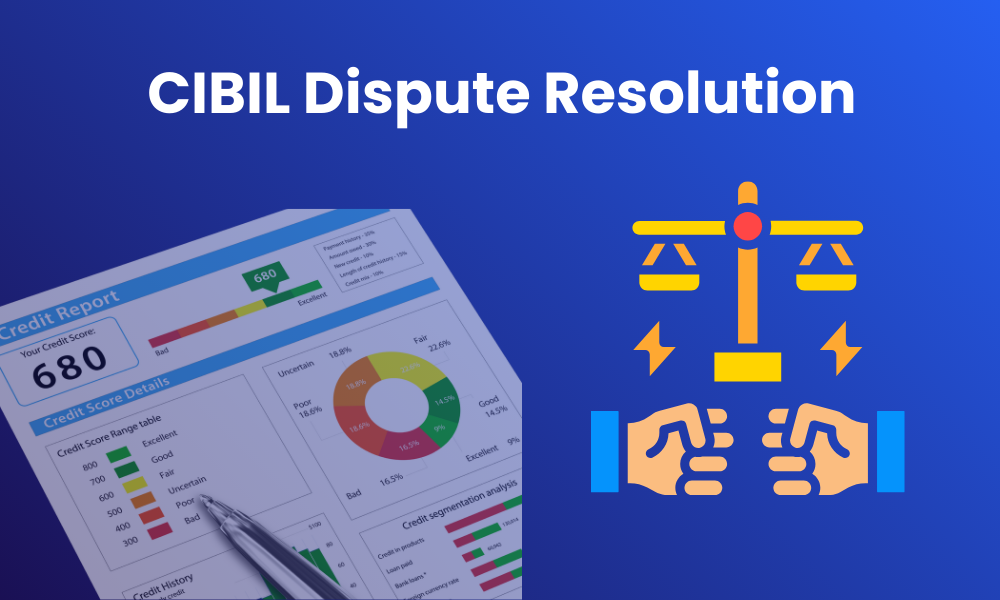 CIBIL Dispute Resolution