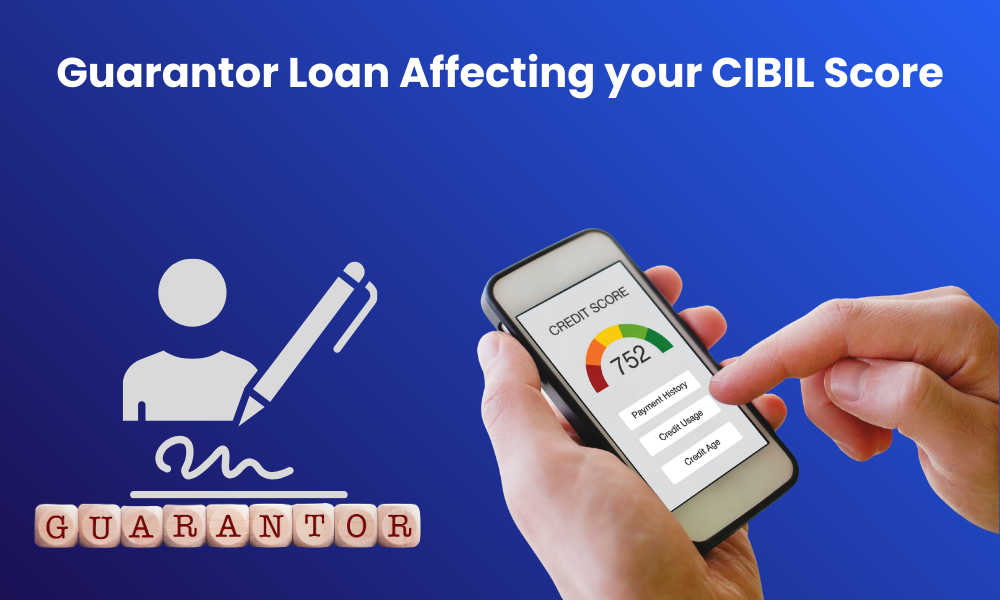 Guarantor Loan Affecting your CIBIL Score