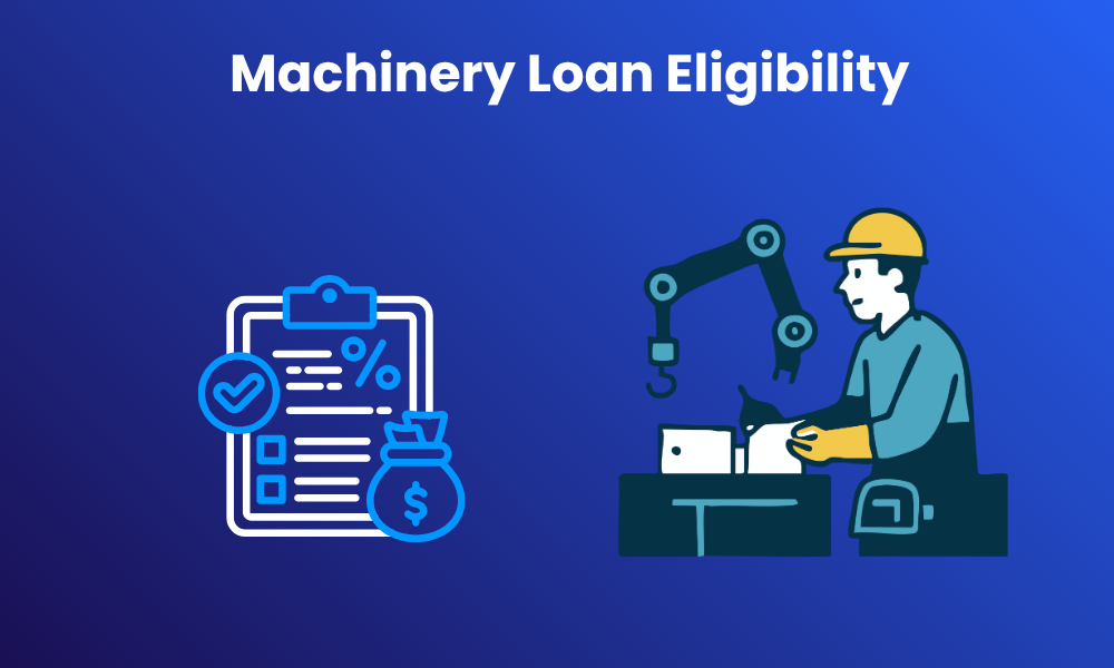 Machinery Loan Eligibility